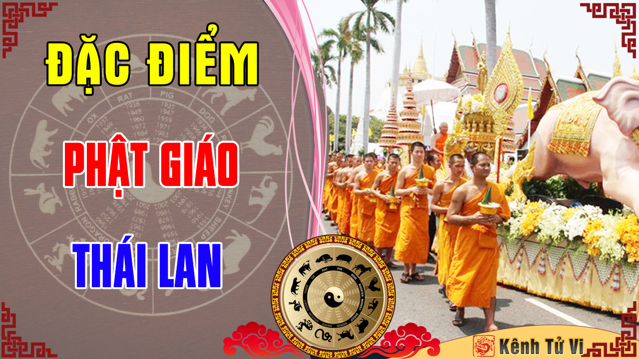 Phật Giáo ở Thái Lan và những đặc điểm khác biệt